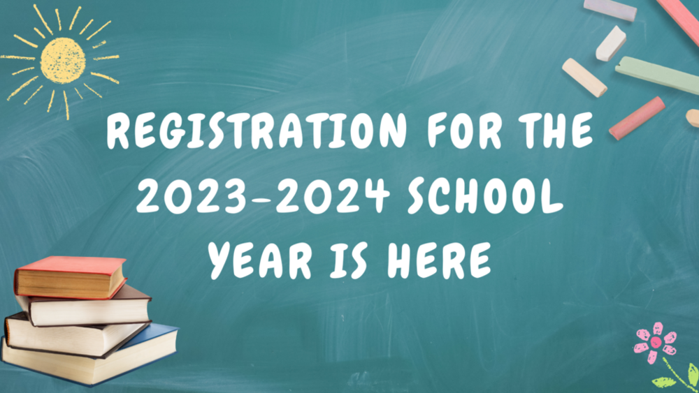 Registration for the 2023-2024 School Year is Here